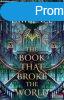 Mark Lawrence - The Book That Broke the World 