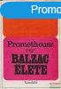Andr Maurois - Prometheusz vagy Balzac lete