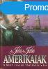 Amerikaiak (A KENT CSALD TRTNETE 8.) - John Jakes