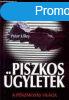 Piszkos gyletek - A pnzmoss vilga - Peter Lilley