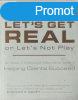 Let&#039;s Get Real or Let&#039;s Not Play - The Dem