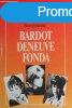 Szerelmeim: Bardot, Deneuve, Fonda - Roger Vadim