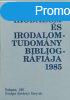 A magyar irodalom s irodalomtudomny bibliogrfija 1985 - 