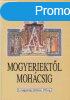 Mogyeriektl Mohcsig - A magyarsg trtnete 1526-ig - Varg