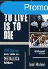 To Live Is To Die - Joel McIver
