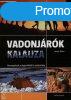 Vadonjrk kalauza - Barangolsok az Egyenlttl a sarkkri