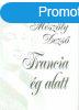 Francia g alatt - Mszly Dezs