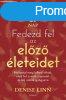 Fedezd fel az elz leteidet