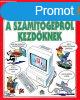 A szmtgprl kezdknek (Park-Usborne komputerkalauz) - St