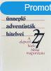 A hetedik napot nnepl adventistk hitelvei - Szilvsi Jzs