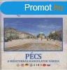 Szeretettel vr: Pcs (A mediterrn hangulatok vrosa) -