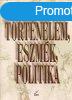 Trtnelem, eszmk, politika - Tkczki Lszl