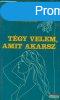 Joyce Carol Oates - Tgy velem, amit akarsz