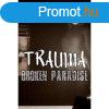 TRAUMA Broken Paradise (PC - Steam elektronikus jtk licens